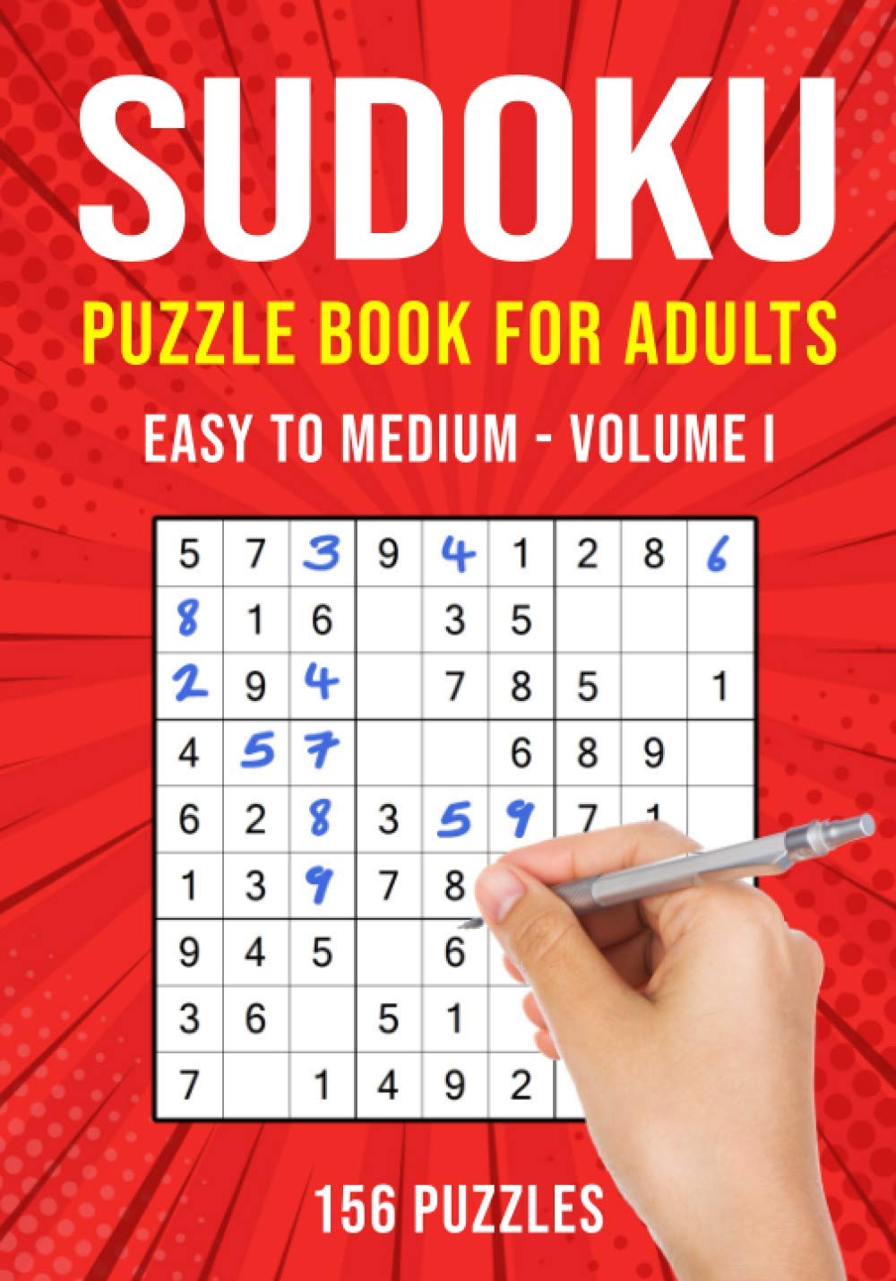 Sudoku Puzzle Book for Adults: 156 Easy to Medium Puzzles Volume I
