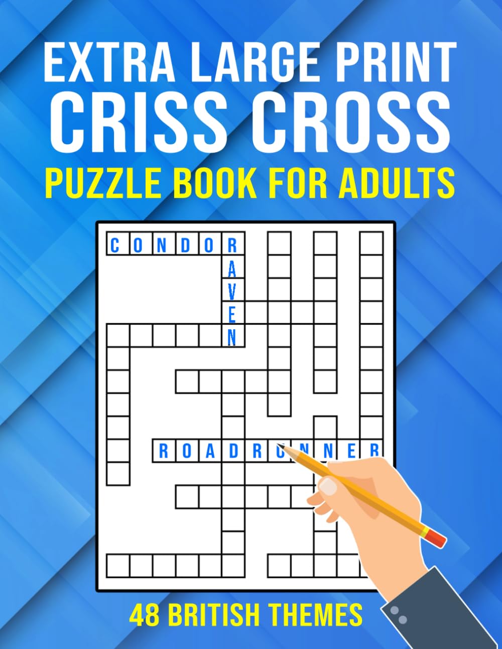 Extra Large Print Criss Cross Puzzle Book for Adults: Kriss Kross Puzzles for Adults, Seniors & Elderly