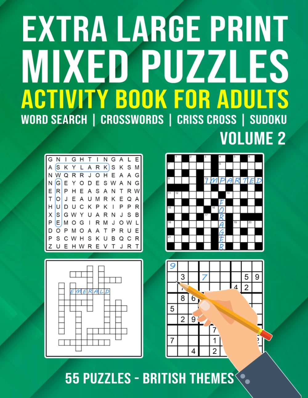 Extra Large Print Mixed Puzzles Activity Book for Adults, Seniors and Elderly (British Themes) - Volume 2: 55 puzzles - Word Search, Crosswords, Criss Cross and Sudoku