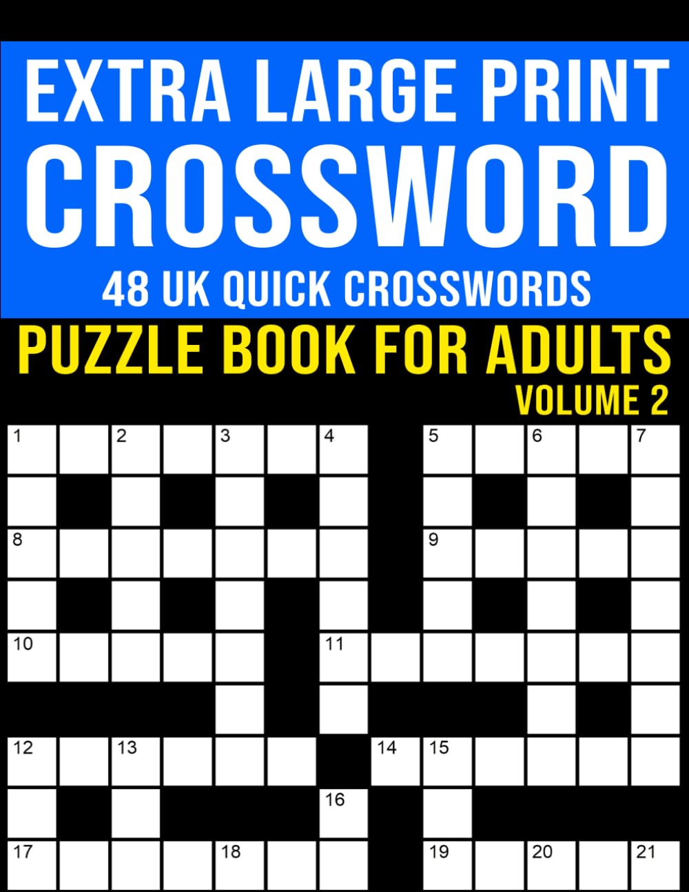 Extra Large Print Crossword Puzzle Book for Adults (Volume 2) - 48 UK Quick Crosswords: Suitable for Dementia, Seniors and Elderly