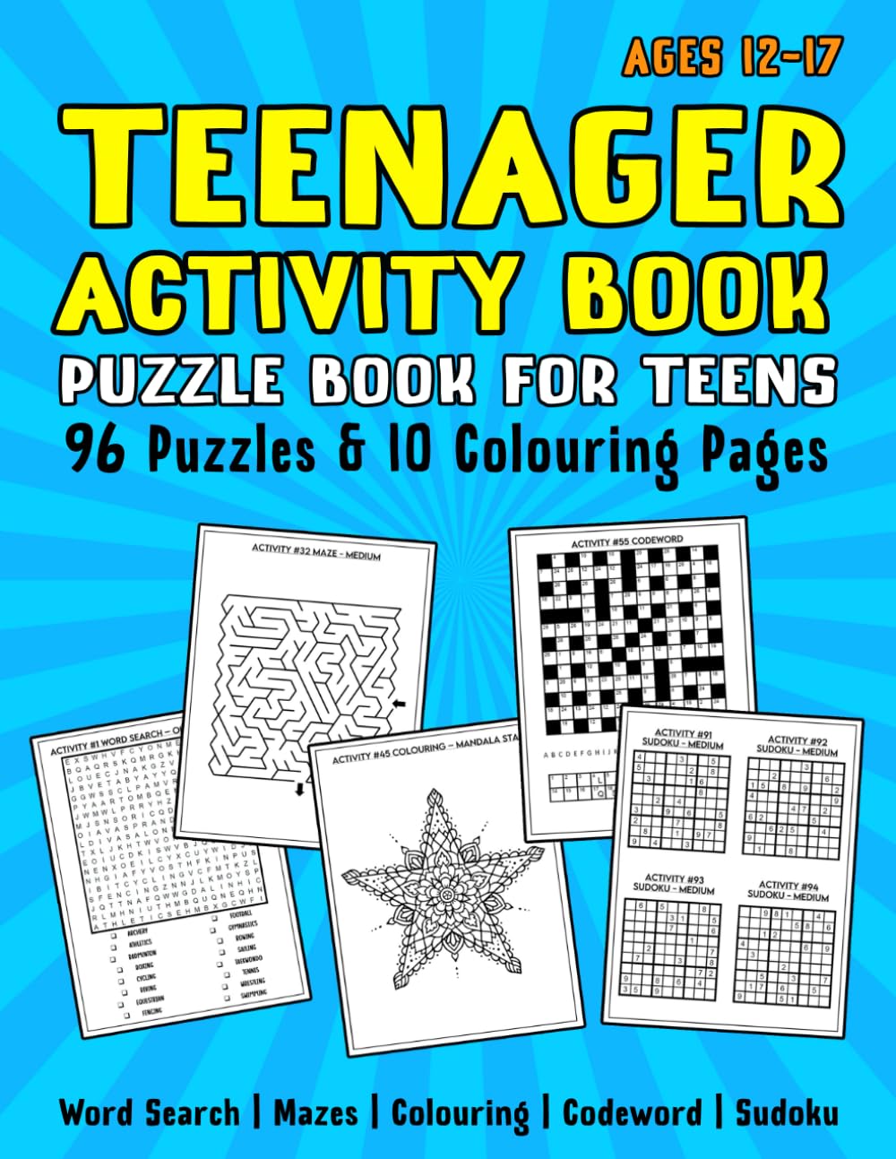 Teenager Activity Book - Puzzle book for Teens: 96 Puzzles and 10 Colouring Pages: Word Search, Mazes, Colouring, Codeword, Sudoku